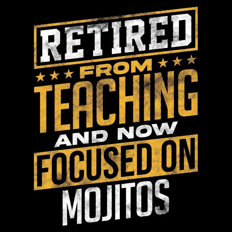 Retired From Teaching Now Focused On Mojitos