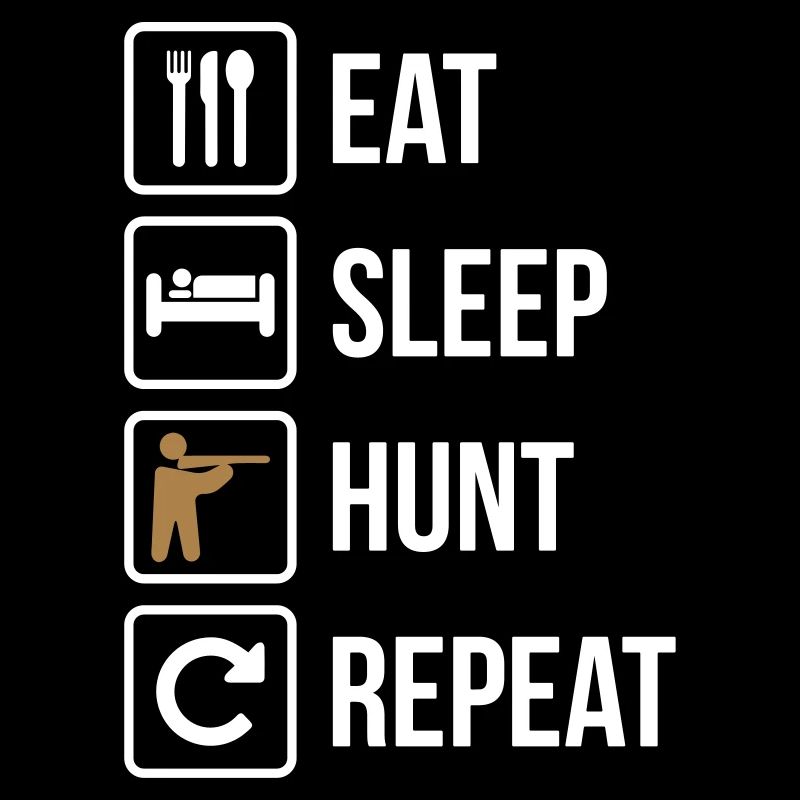 Eat Sleep Hunt Repeat Guns