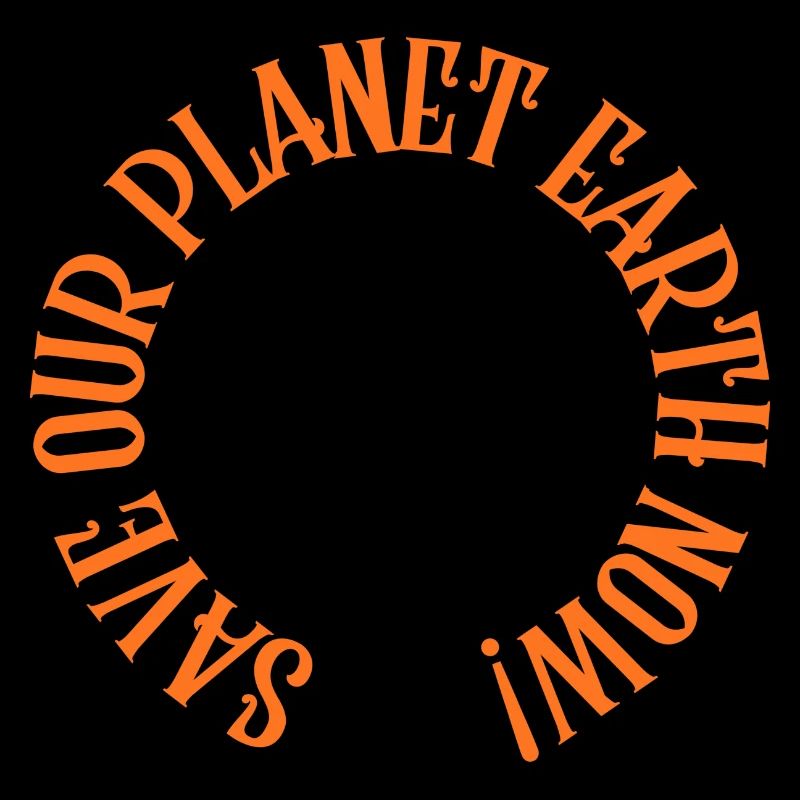 Save our planet earth now!