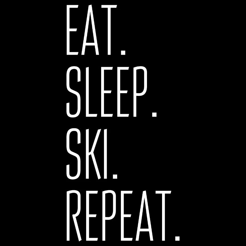 EAT, SLEEP, SKI, REPEAT