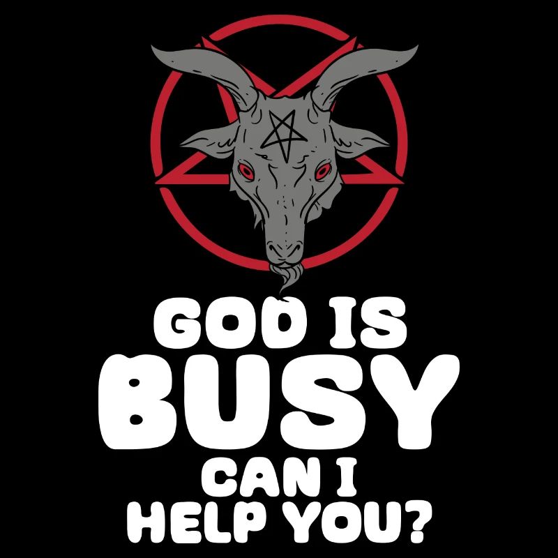 God Is Busy Can I Help You Satan Gothik Dämon