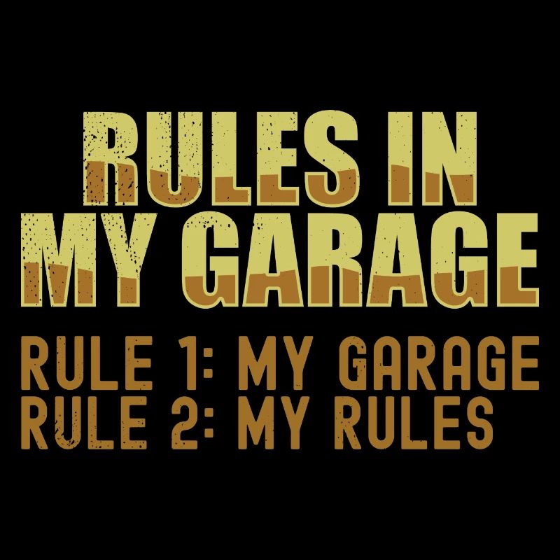 Règles du garage - Règle 1 Mon garage Règle 2 Mes règles