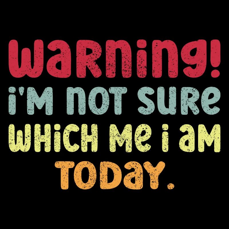 Sarcastic Attitude Not Sure Which Me Funny