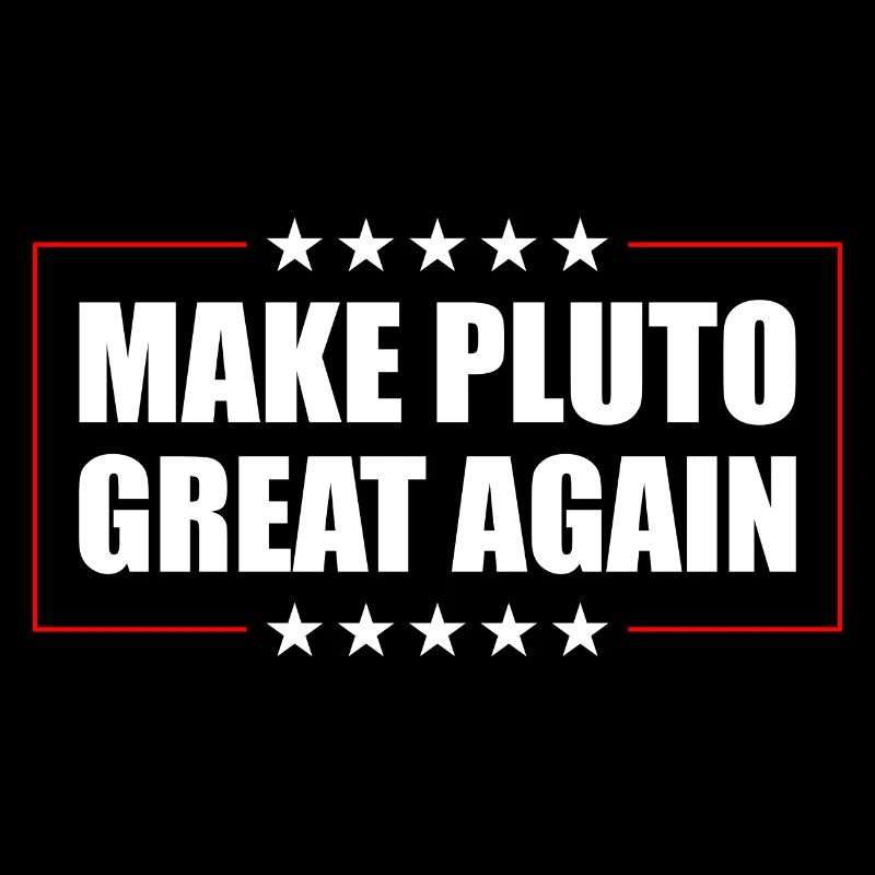 Pluto Make Pluto Great Again
