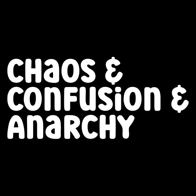 Chaos Confusion Anarchy Kindergarten