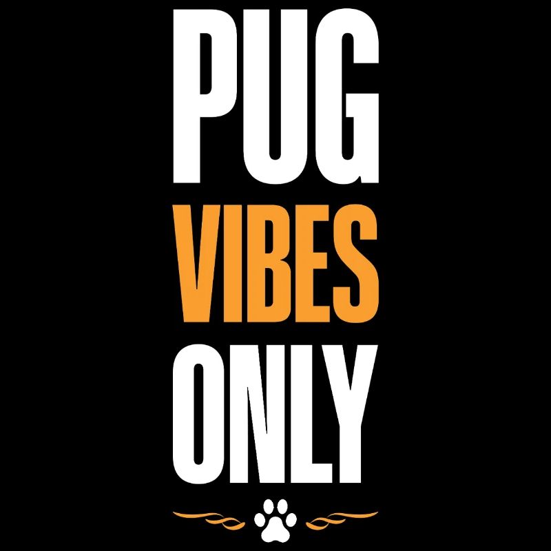 Pug Vibes uniquement