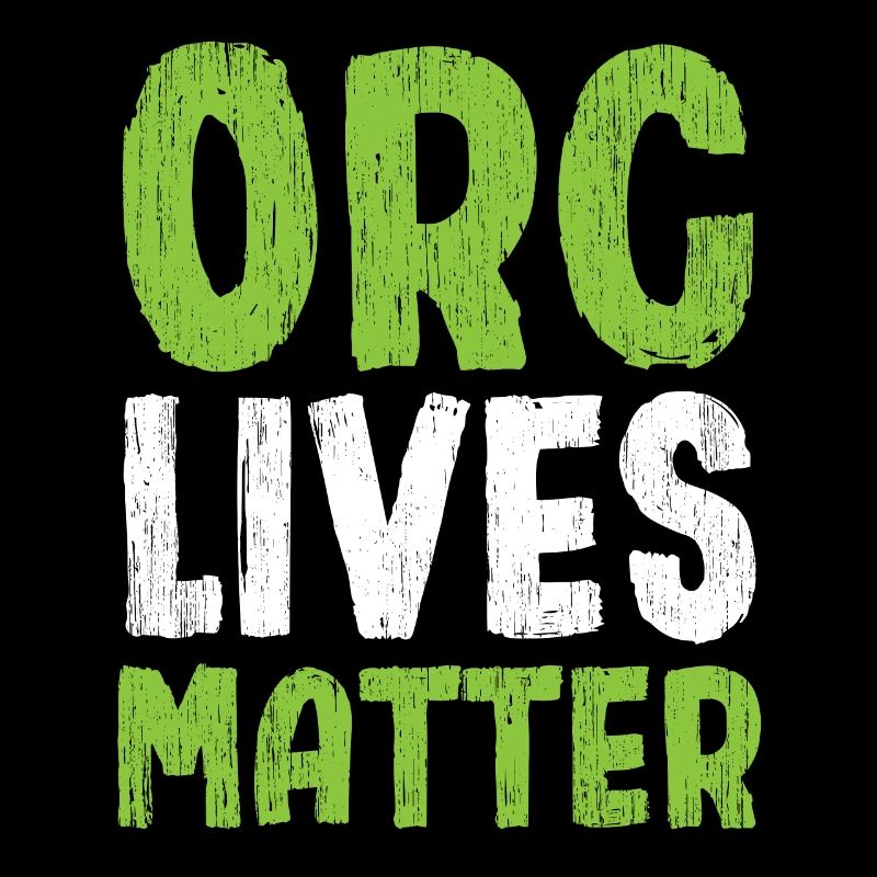 La vie des orcs compte