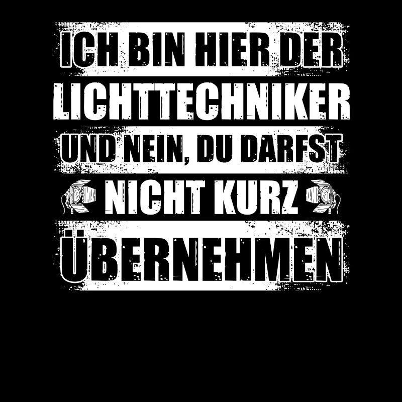 Ich bin der Lichttechniker Light-Crew Lichttechnik