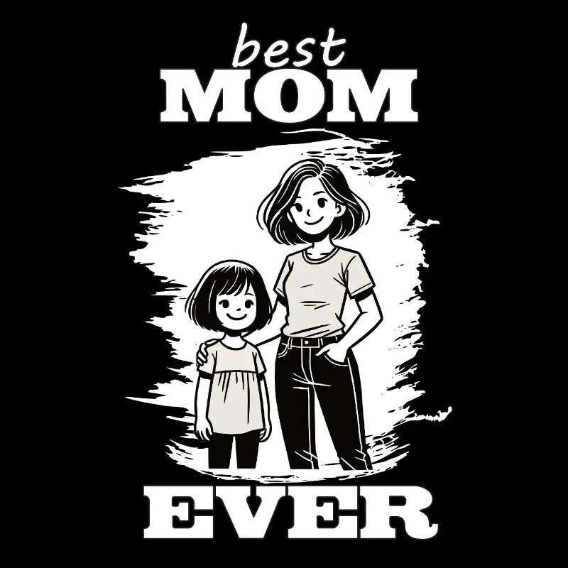Best Mom Ever - Mutter-Tochter-Design
