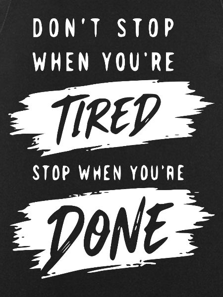 Don't stop until done