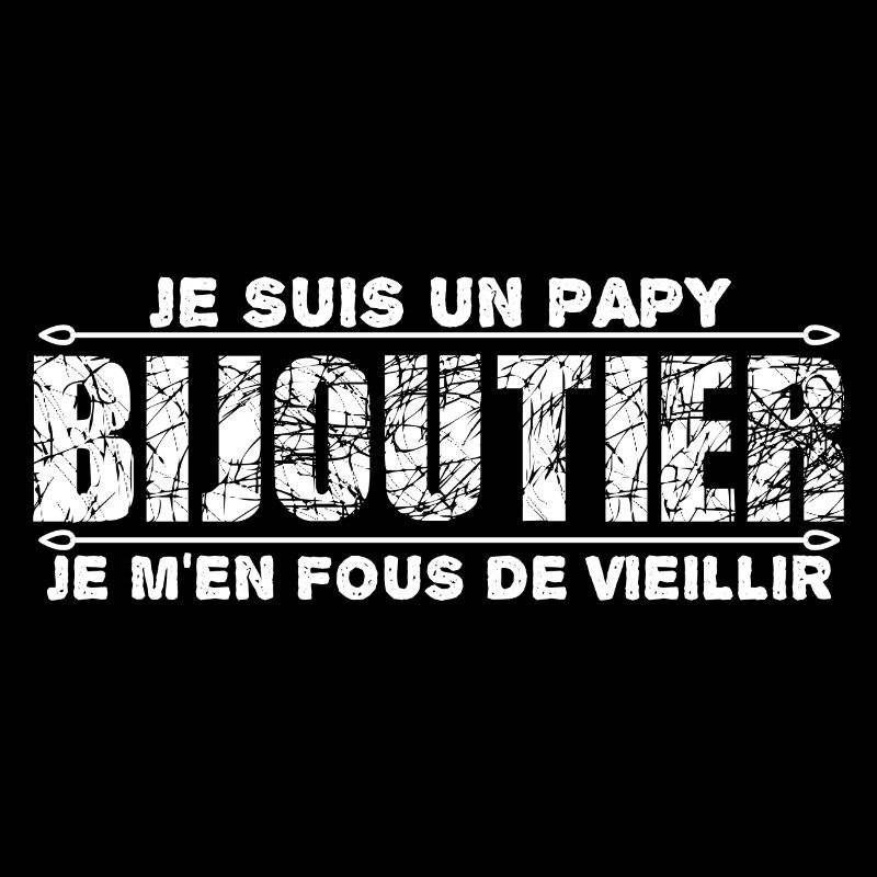 je suis un papy bijoutier cadeau pour mon papy.