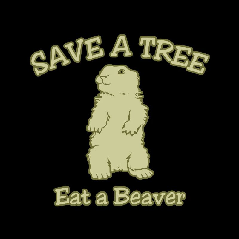 Rettet einen Baum Esst einen Biber Witzig