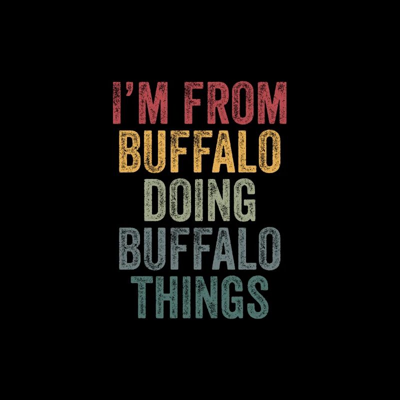 I'm from Buffalo doing Buffalo things