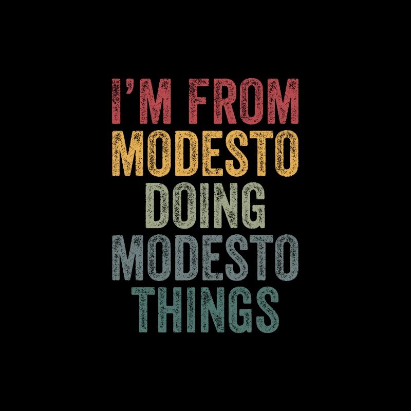I'm from Modesto doing Modesto things