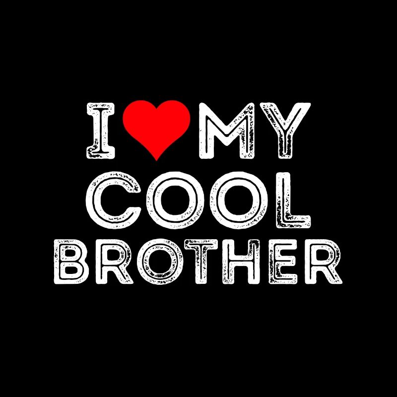 J’aime mon frère cool