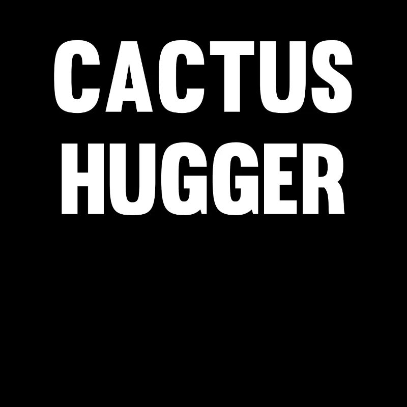 Cactus Hugger
