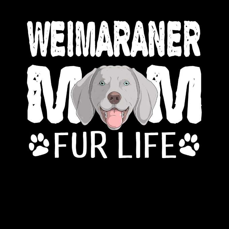 Weimaraner Mutter fürs Leben Dog Pun