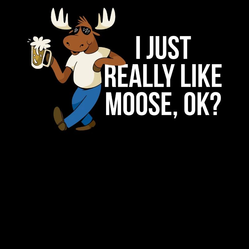 I Just Really Like Moose Ok Elch Geschenk