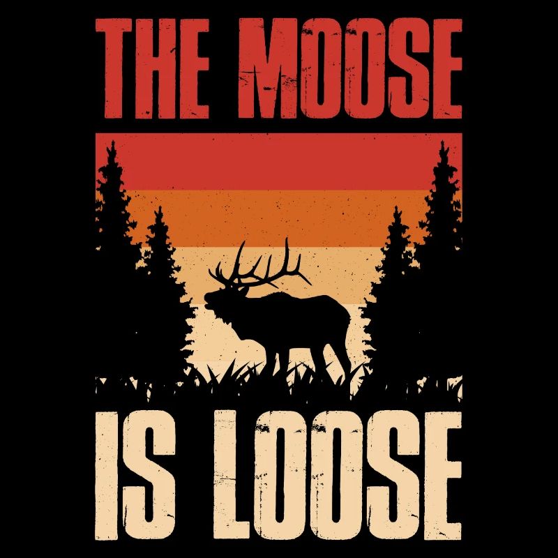 The Moose Is Loose Elch Geschenk