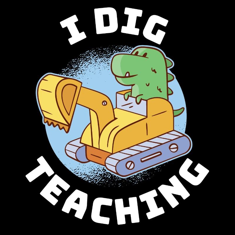 I Dig Teaching Lehrer Geschenk