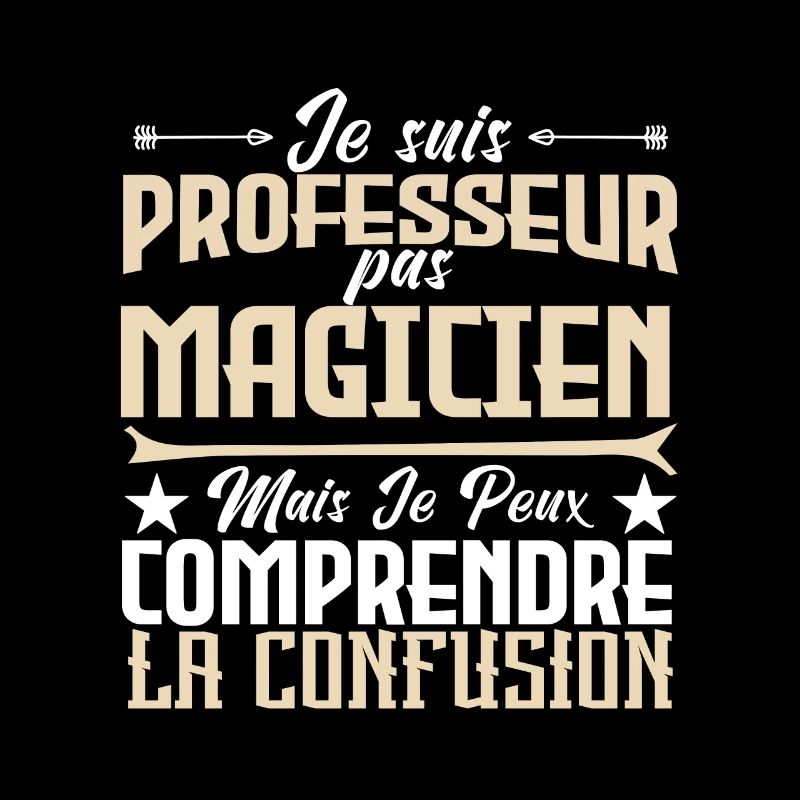 Je suis professeur pas magicien.