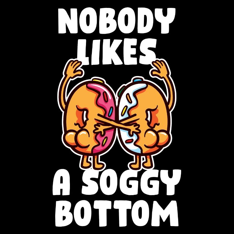 Nobody Likes A Soggy Bottom Baking Gift