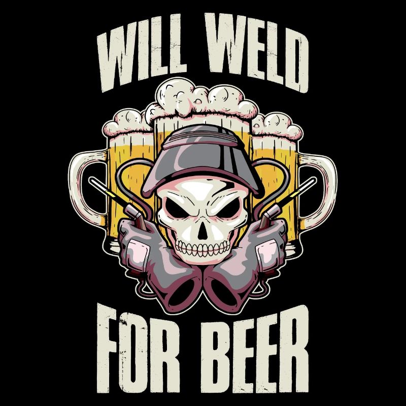 Will Weld For Beer Schweißer Geschenk