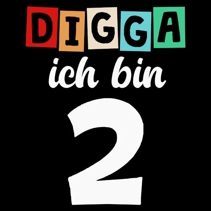 Digga Ich Bin 2 Jahre 2. Geburtstag