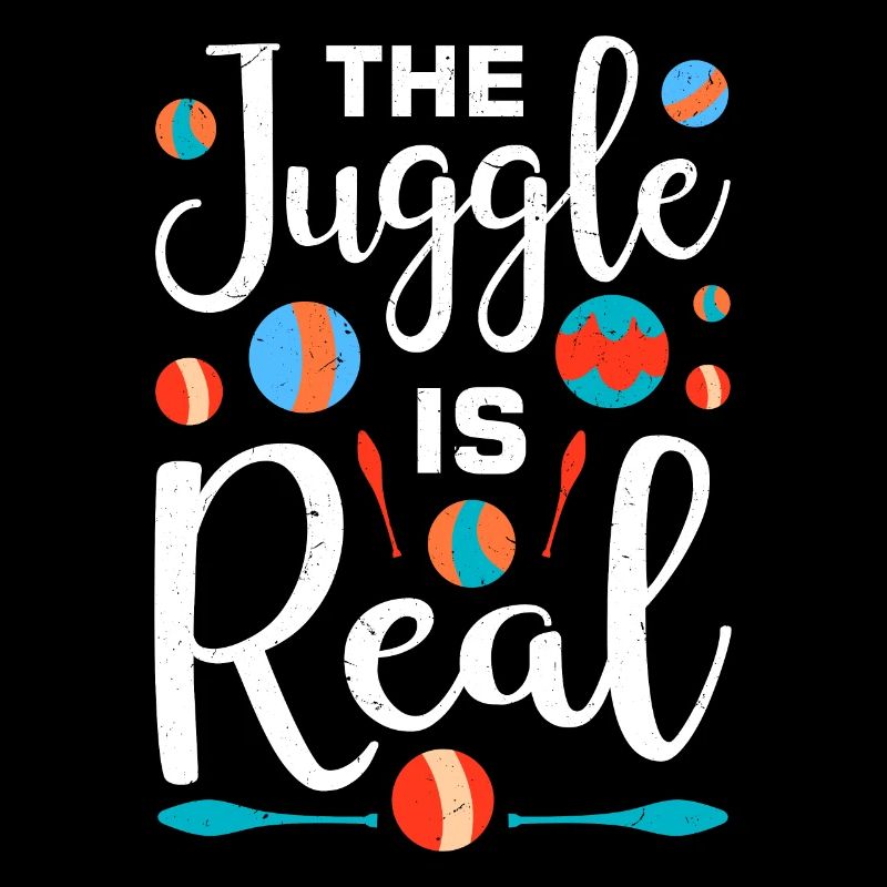 Funny juggling saying