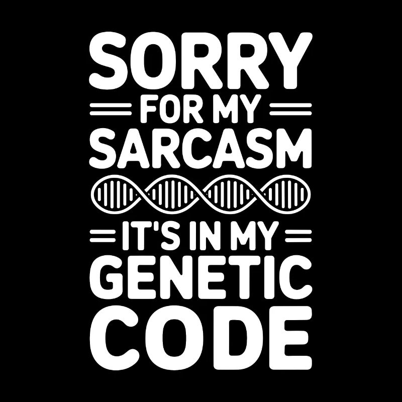 Sarcasm Genes DNA Genetics