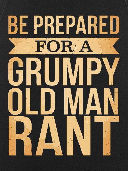 Grumpy Old Man Grumpy