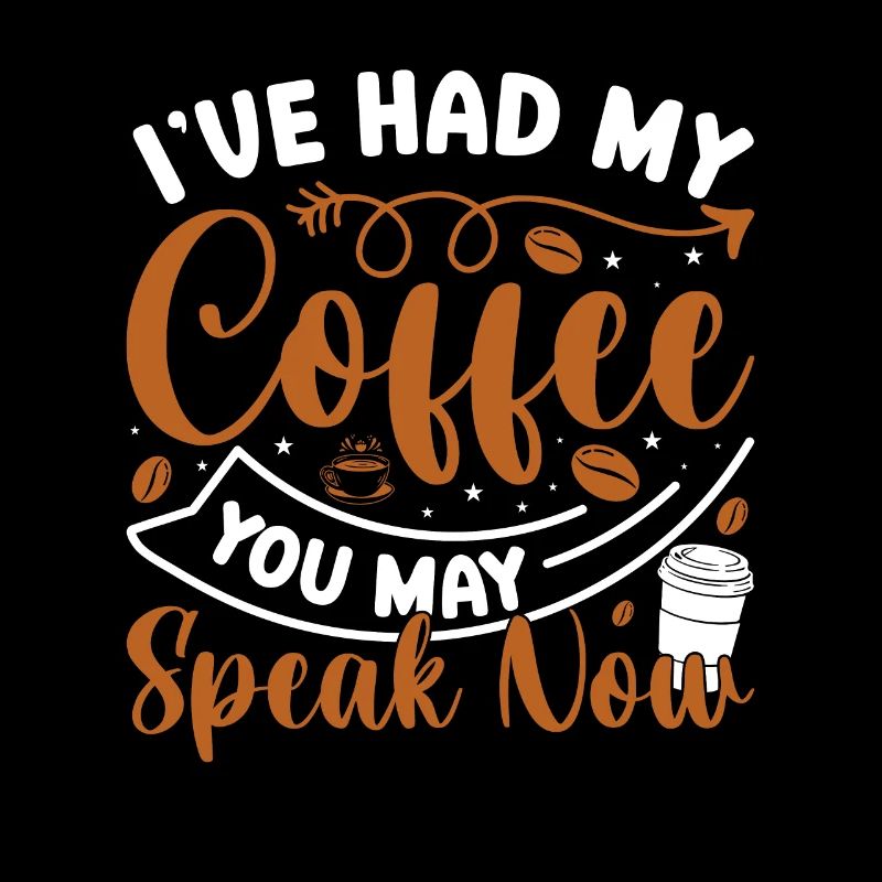 Café! J’ai pris mon café, tu as le droit de parler