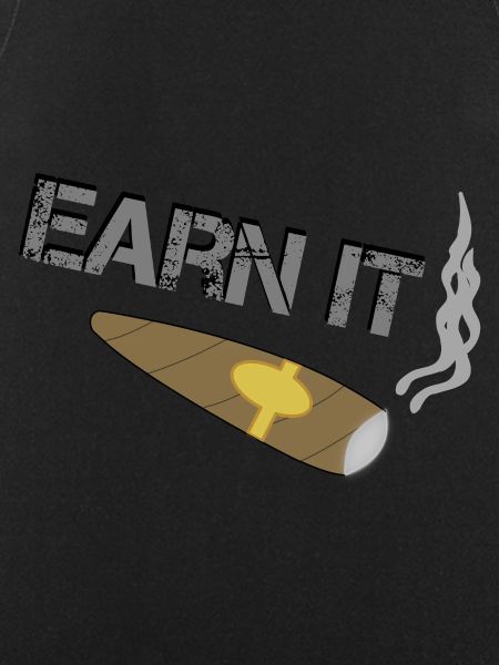 Earn it - Cigar - Success