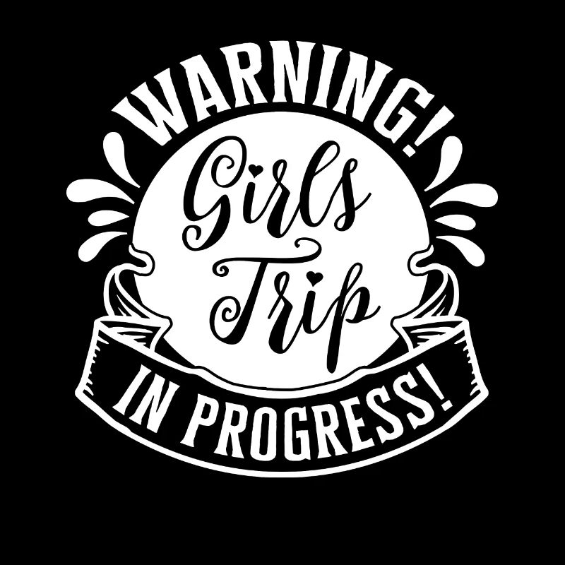 Warning Girls Trip In Progress