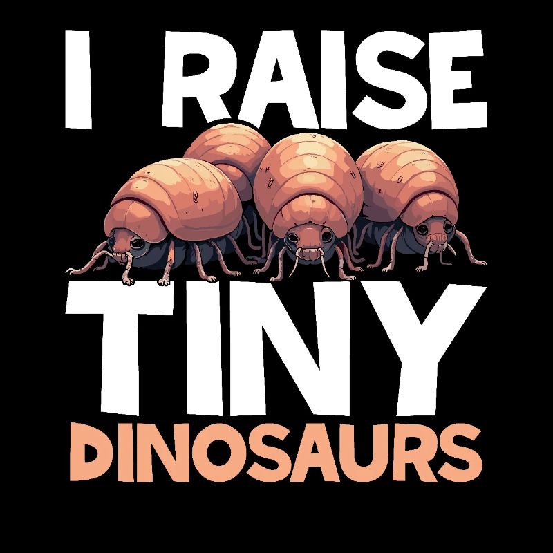 Isopod Lover Entomologist Dinosaur Rollie Pill bug