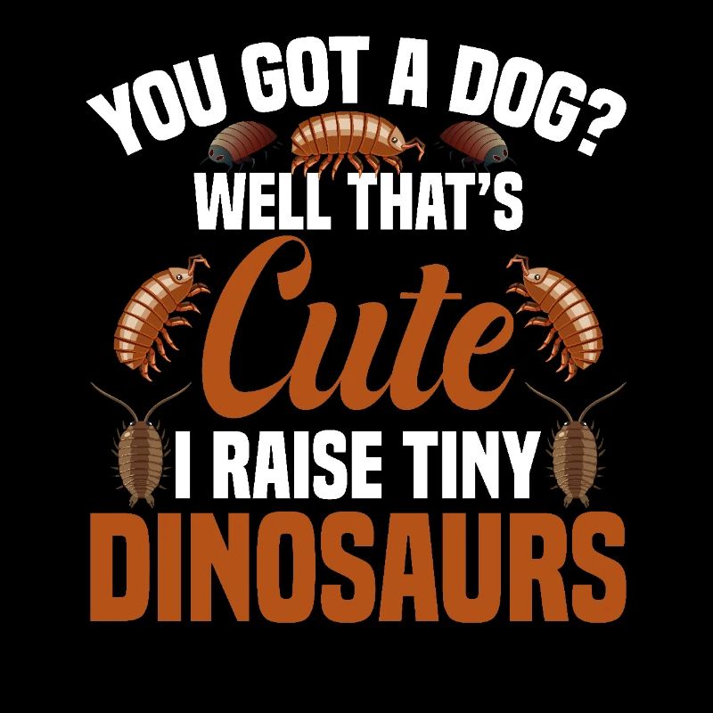 Rollie Pollie Lover Dinosaur Entomologist Pill bug
