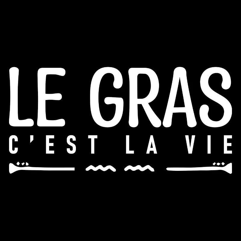 Le gras c'est la vie. j'aime le gras.