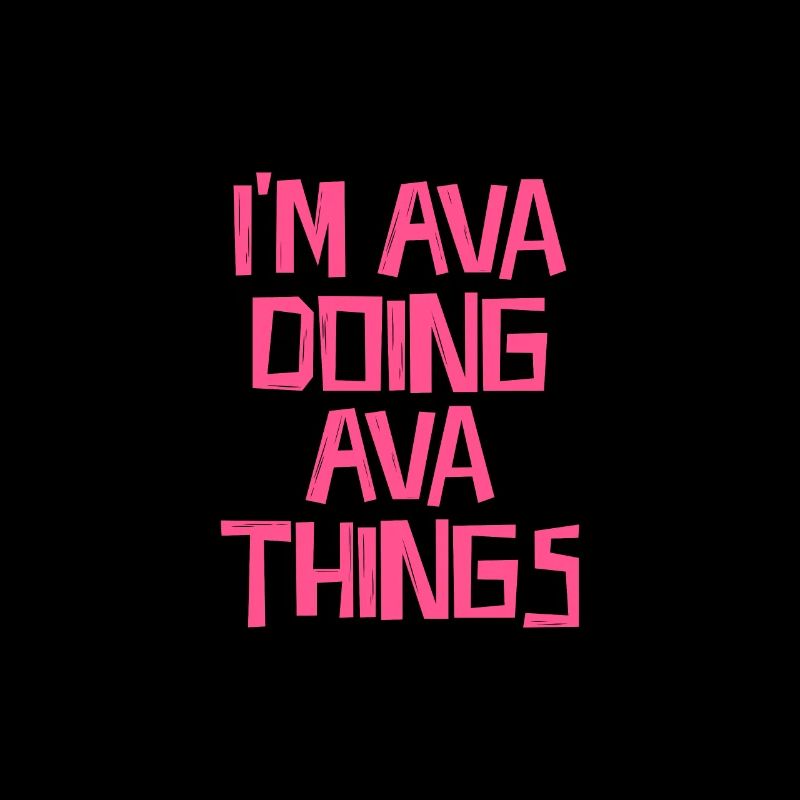 I'm Ava doing Ava things