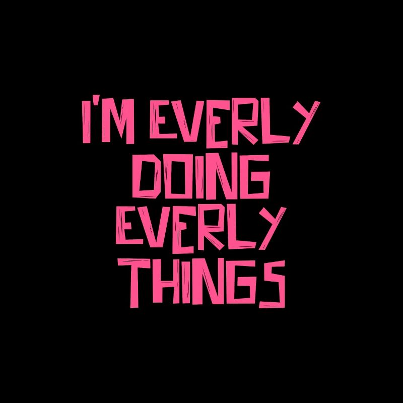 Je fais des choses Everly