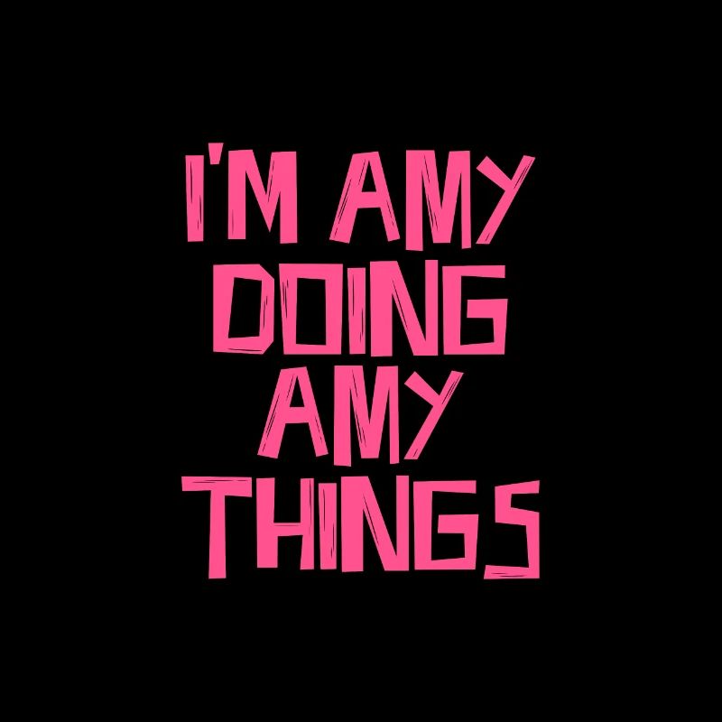 I'm Amy doing Amy things
