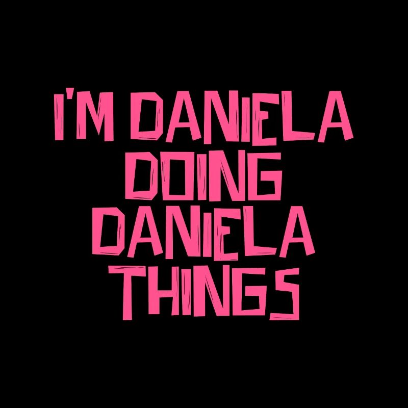 Je suis Daniela en train de faire des choses à Daniela