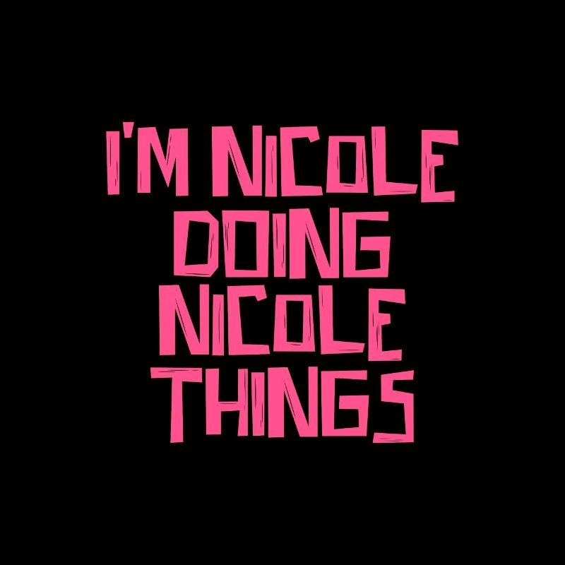 I'm Nicole doing Nicole things