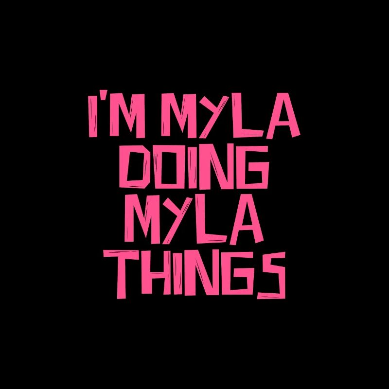 I'm Myla doing Myla things