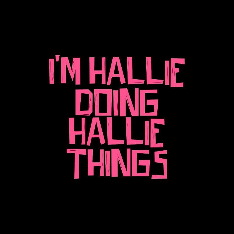 I'm Hallie doing Hallie things