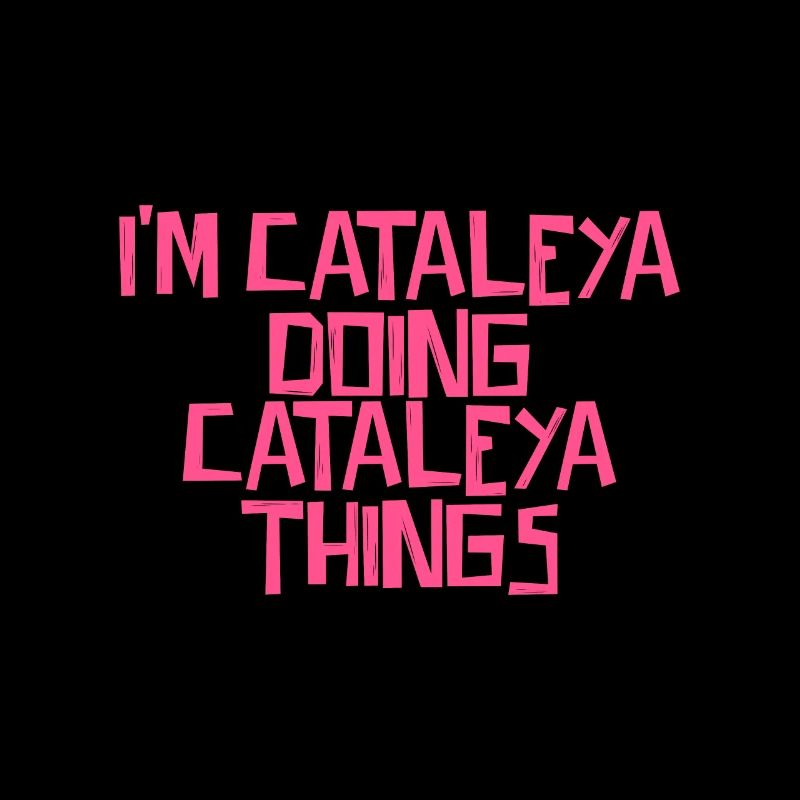 I'm Cataleya doing Cataleya things