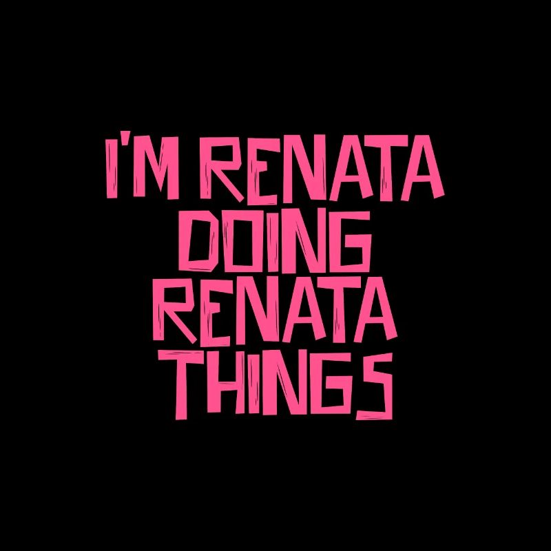 I'm Renata doing Renata things
