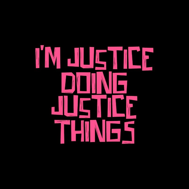 I'm Justice doing Justice things