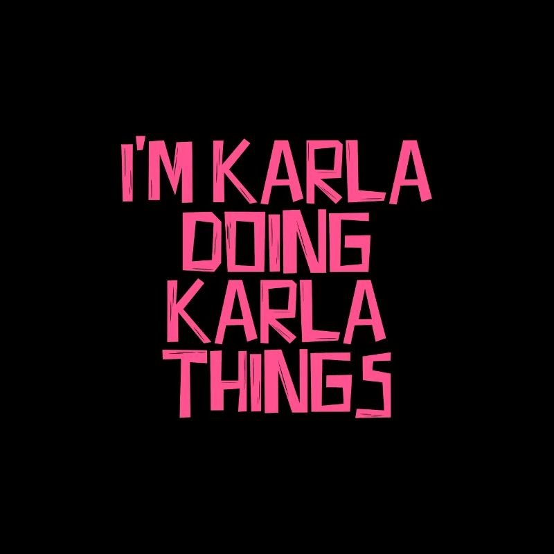 I'm Karla doing Karla things