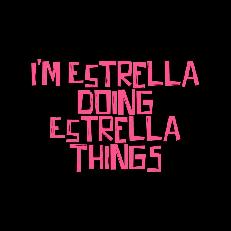 I'm Estrella doing Estrella things