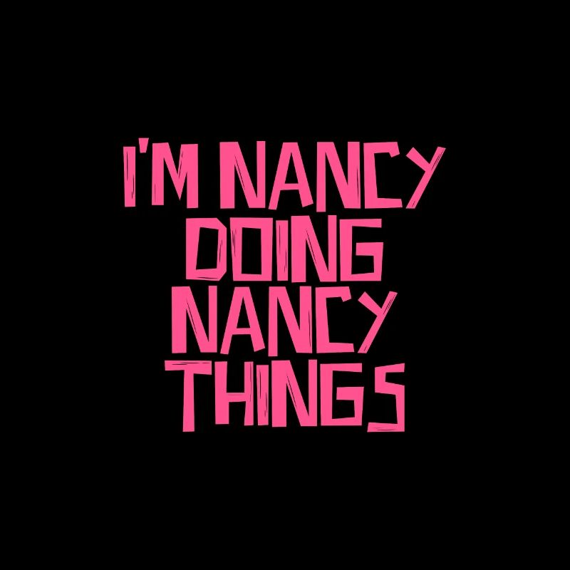 I'm Nancy doing Nancy things